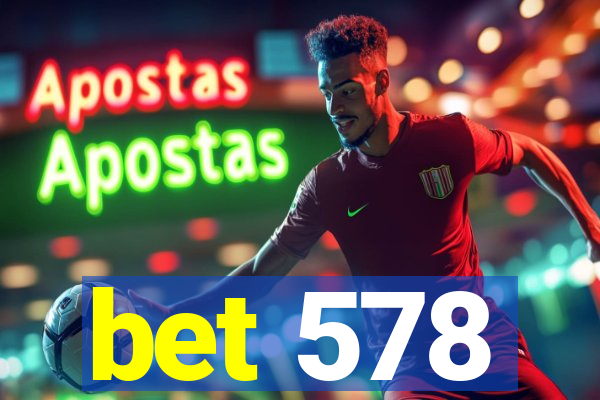 bet 578